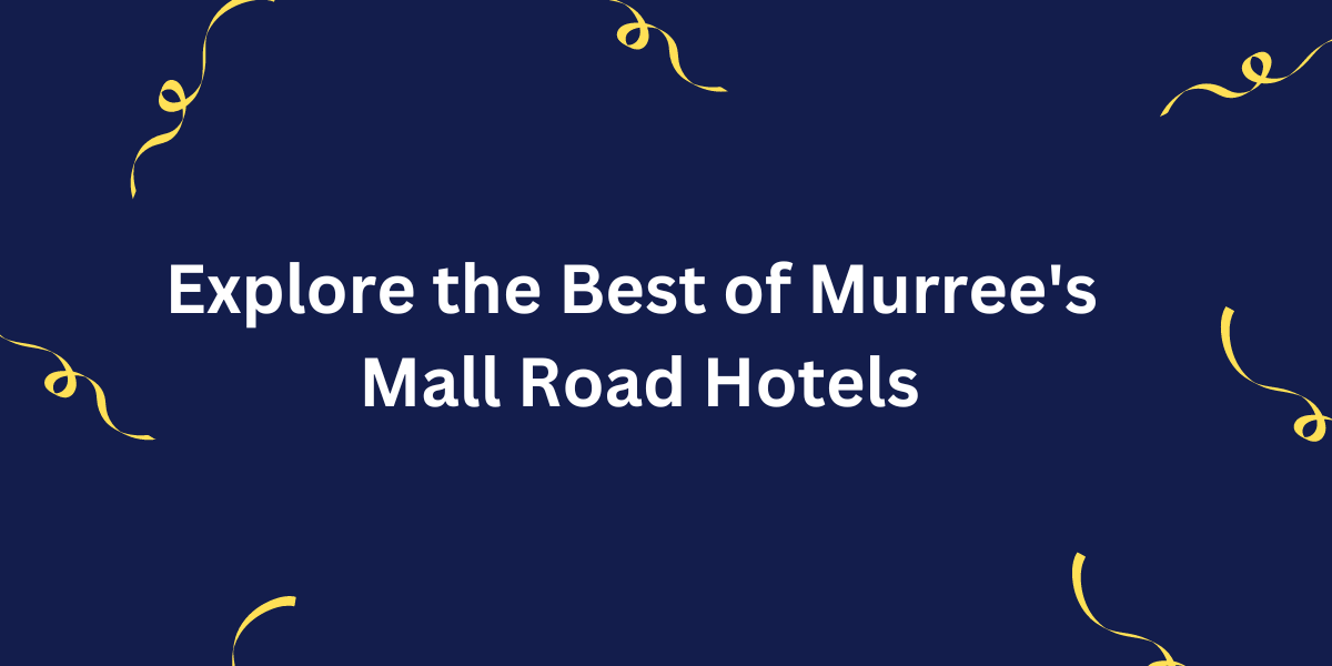 Murree's-Mall-Road Hotels